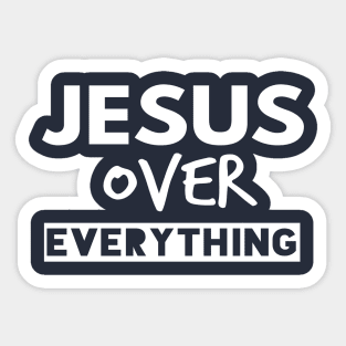 Jesus Over Everything Funny Christians Sticker